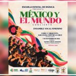 La Escuela Estatal de Música presenta el concierto “México y El Mundo” con la participación de su Ensamble Vocal Femenil